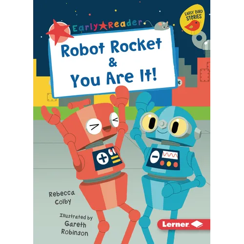 Robot Rocket & You Are It!