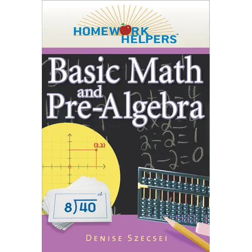 Homework Helpers: Basic Math and Pre-Algebra, Revised Edition