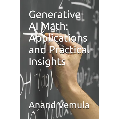 Generative AI Math: Applications and Practical Insights