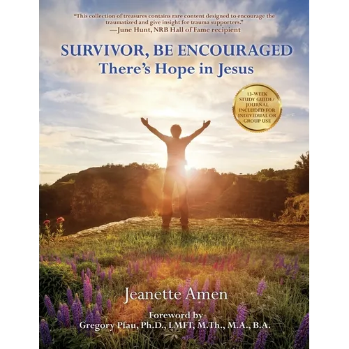 Survivor, Be Encouraged: There's Hope in Jesus