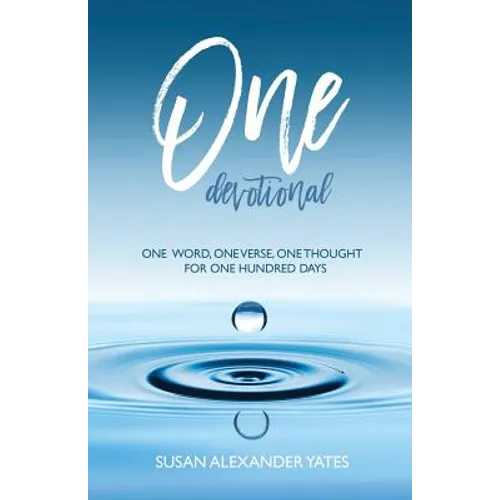 One Devotional: One Word, One Verse, One Thought for One Hundred Days