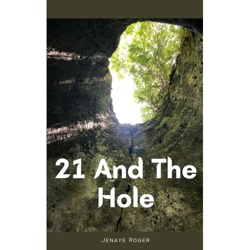 21 And The Hole