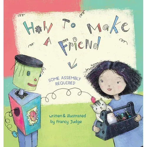 How to Make a Friend (Some Assembly Required)
