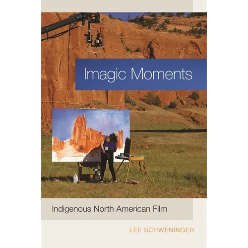 Imagic Moments: Indigenous North American Film
