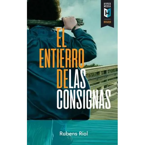 El entierro de las consignas: Textos críticos sobre arte cubano