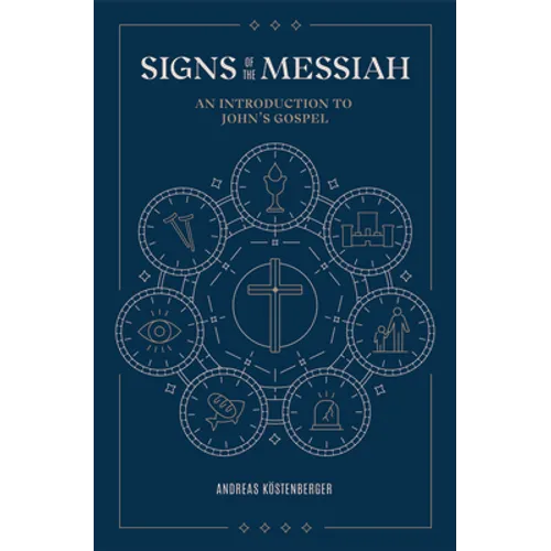 Signs of the Messiah: An Introduction to John's Gospel