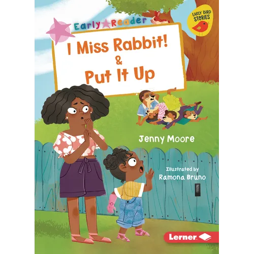 I Miss Rabbit! & Put It Up
