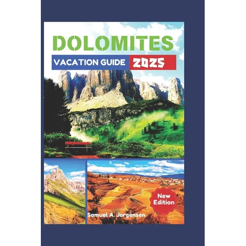 Dolomites Vacation Guide 2025