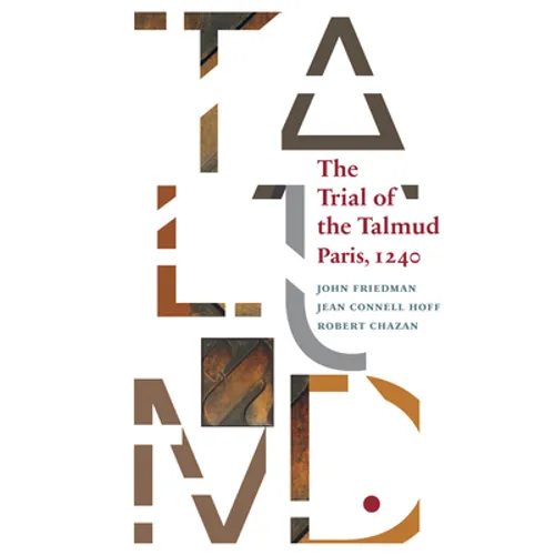 The Trial of the Talmud: Paris, 1240