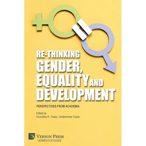 Re-Thinking Gender, Equality and Development: Perspectives from Academia