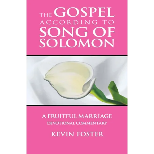 Gospel According to Song of Solomon: A Fruitful Marriage