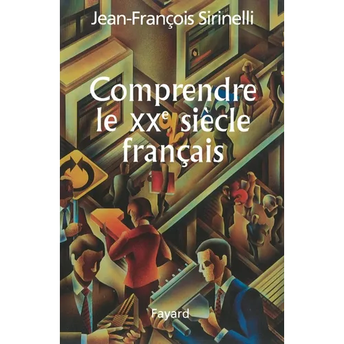 Comprendre Le Xxe Siaecle Franocais