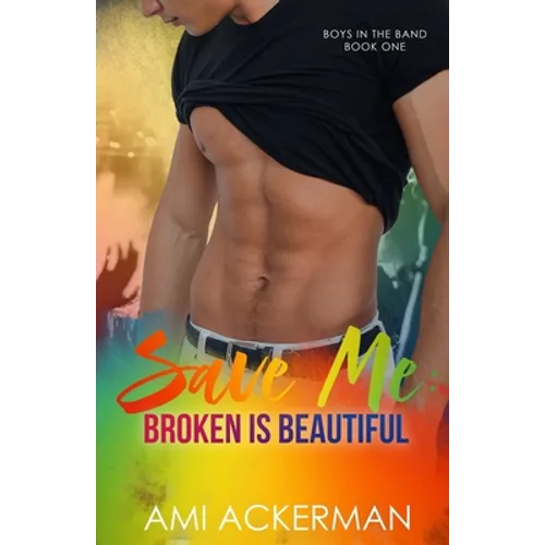 Save Me: Broken is Beautiful