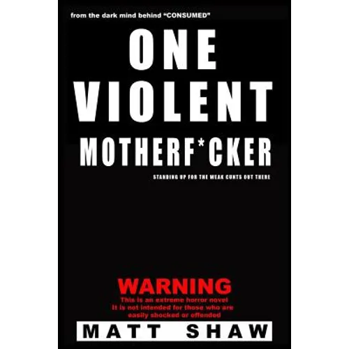 One Violent Motherf*cker