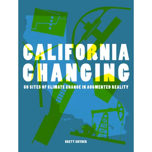 California Changing: 50 Sites of Climate Change in Augmented Reality