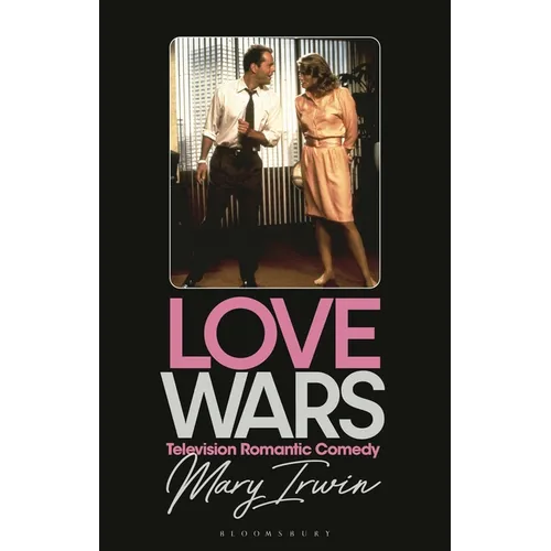 Love Wars: Television Romantic Comedy