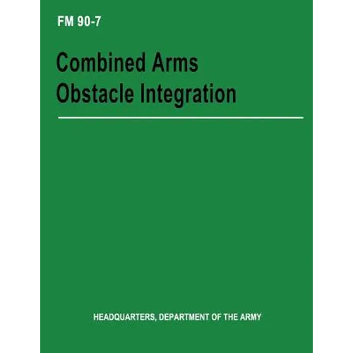 Combined Arms Obstacle Integration (FM 90-7)