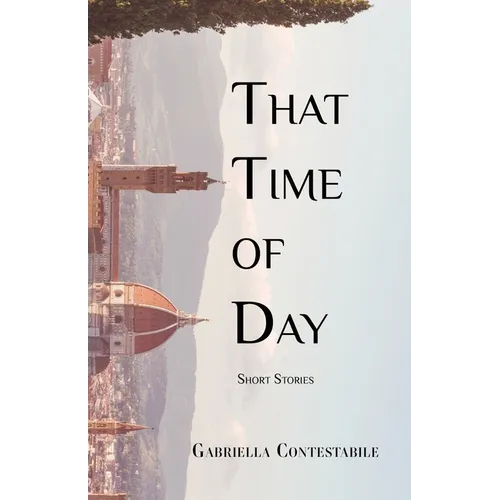 That Time of Day: Short Stories