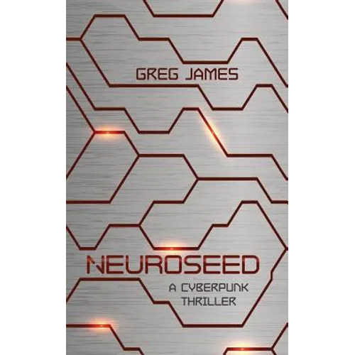 Neuroseed: A Cyberpunk Thriller