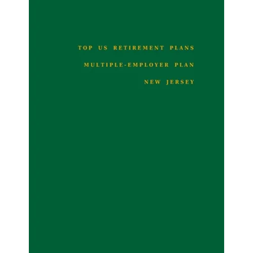 Top US Retirement Plans - Multiple-Employer Pension Plans - New Jersey: Employee Benefit Plans