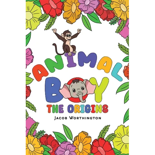 Animal Boy: the Origins