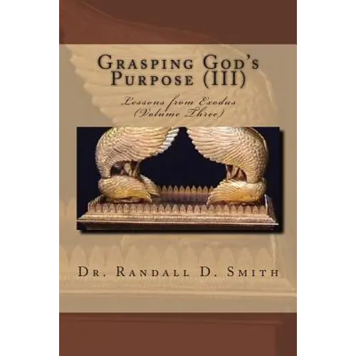 Grasping God's Purpose (III): Lessons in Exodus