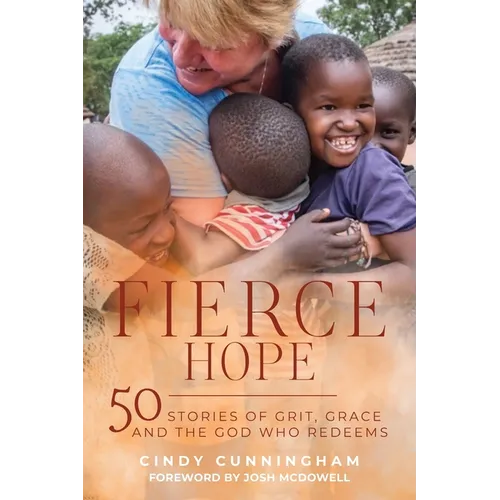 Fierce Hope: 50 Stories of Grit, Grace, and the God Who Redeems
