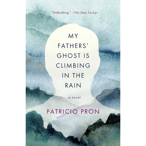 My Fathers' Ghost Is Climbing in the Rain