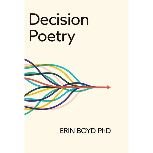 Decision Poetry