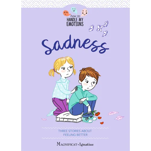 Sadness: Three Stories about Feeling Better Volume 4