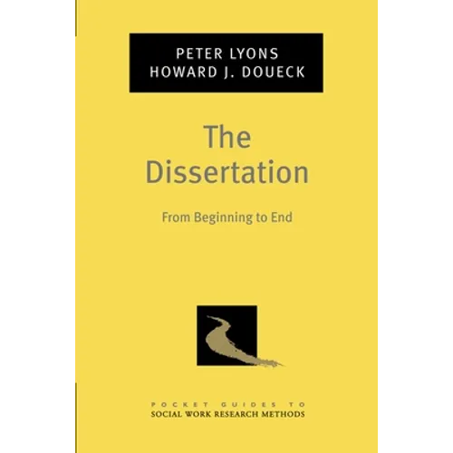 The Dissertation: From Beginning to End