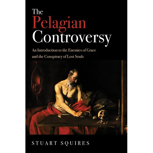 The Pelagian Controversy