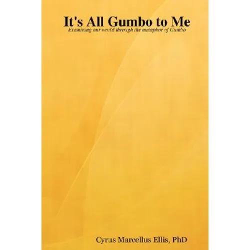 It's All Gumbo to Me