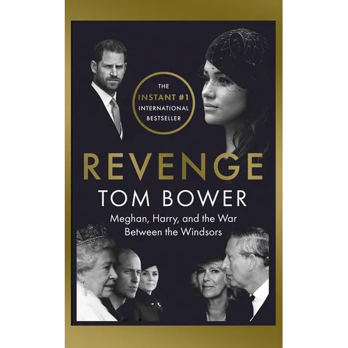Revenge: Meghan, Harry, and the War Between the Windsors