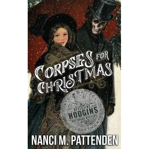 Corpses for Christmas: Detective Hodgins Victorian Murder Mysteries #3