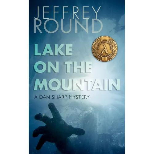 Lake on the Mountain: A Dan Sharp Mystery
