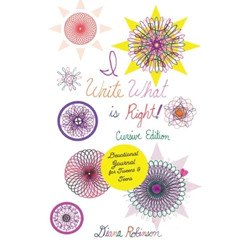I Write What is Right! Cursive Edition Devotional Journal for Tweens & Teens