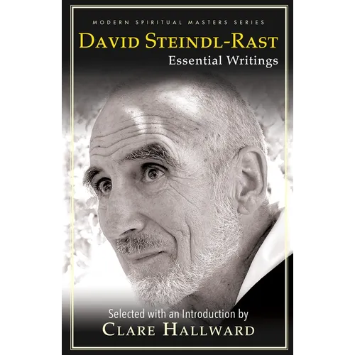 David Steindl-Rast: Essential Writings