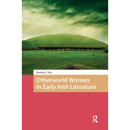 Otherworld Women in Early Irish Literature
