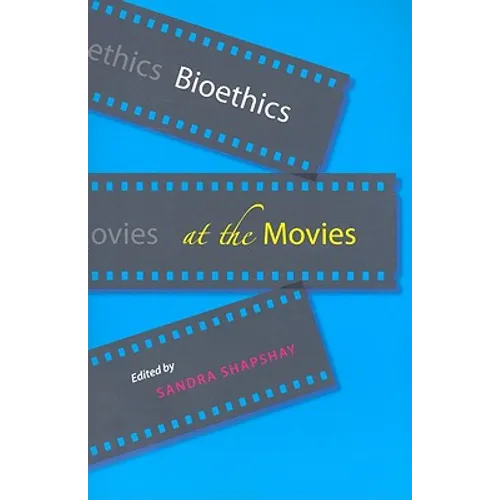 Bioethics at the Movies