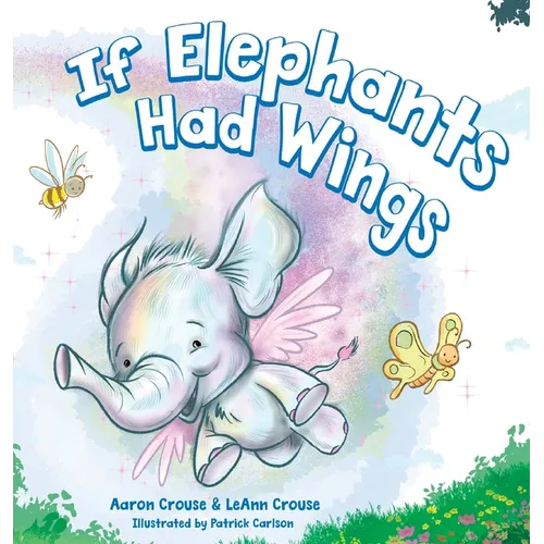 If Elephants Had Wings
