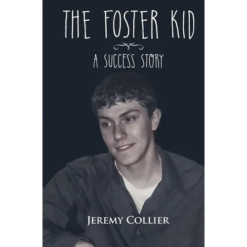 The Foster Kid A Success Story