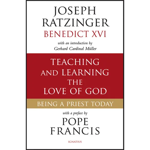 Teaching and Learning the Love of God: Being a Priest Today