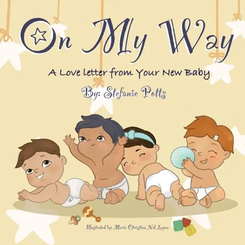 On My Way: A Love Letter from Your New Baby