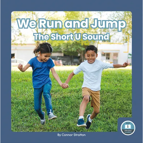 We Run and Jump: The Short U Sound