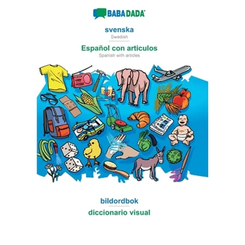 svenska - Español con articulos, bildordbok: BABADADA Swedish - Spanish with articles, visual dictionary