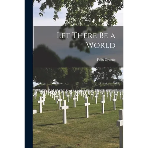 Let There Be a World