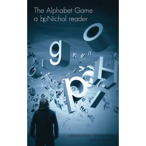 The Alphabet Game: A bpNichol Reader
