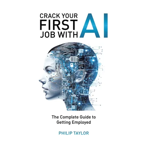 Crack Your First Job with AI: The Complete Guide to Getting Employed
