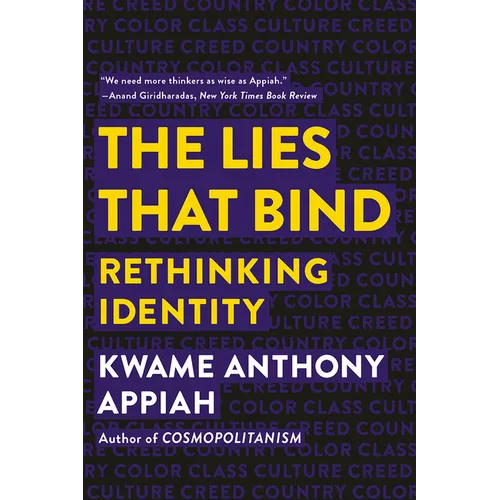 The Lies That Bind: Rethinking Identity